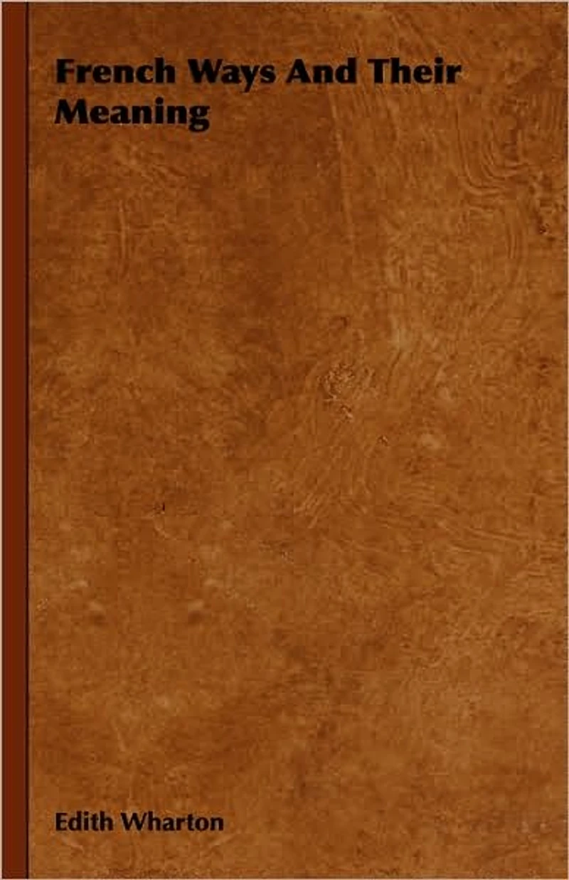 French Ways and Their Meaning