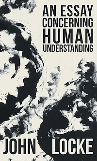 An Essay Concerning Human Understanding