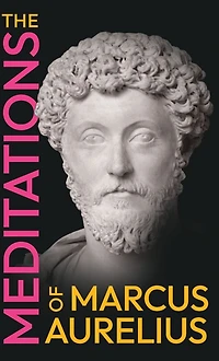 The Meditations of Marcus Aurelius (Aziloth Books)