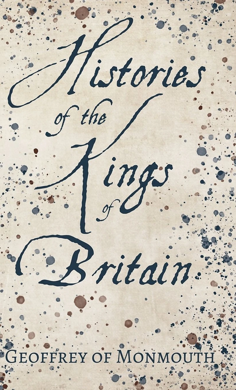 Histories of the Kings Britain