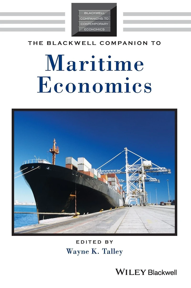 The Blackwell Companion to Maritime Economics