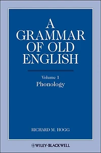 A Grammar of Old English, Volume 1: Phonology