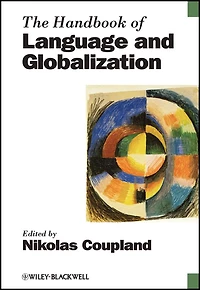 The Handbook of Language and Globalization