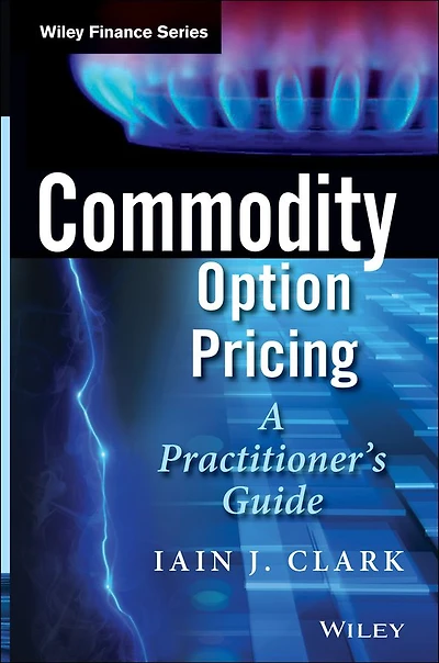 Commodity Option Pricing: A Practitioner's Guide