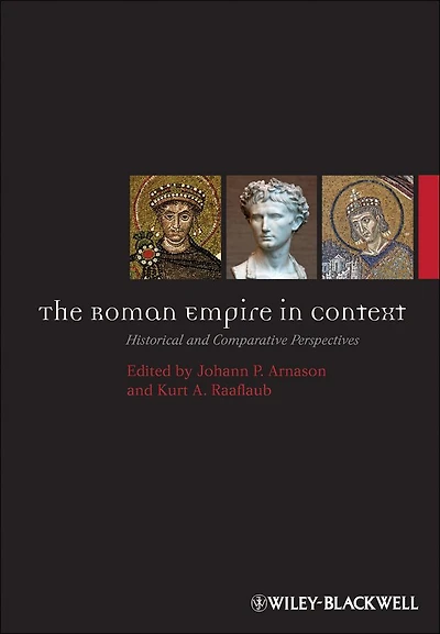 The Roman Empire Context: Historical and Comparative Perspectives