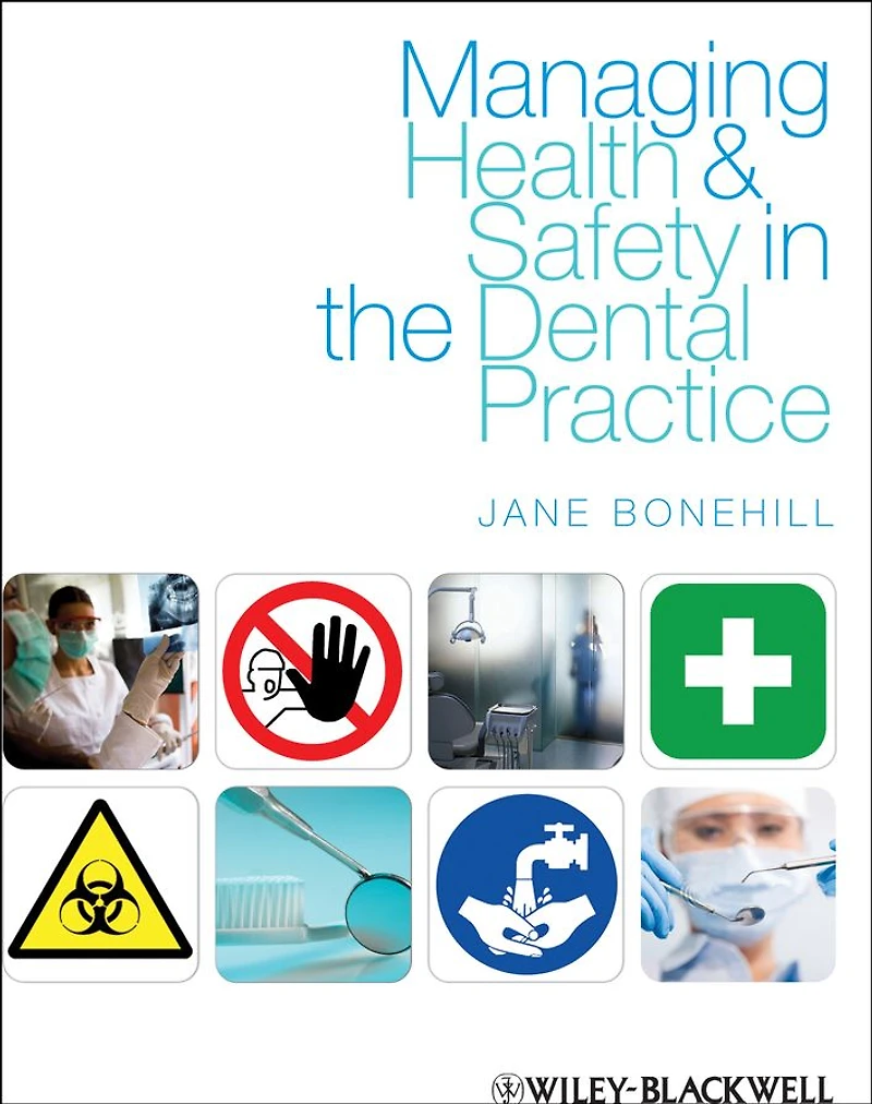 Managing Health and Safety in the Dental Practice: A Practical Guide