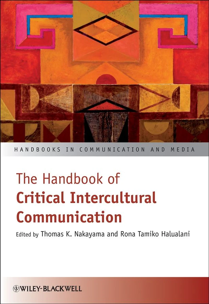 The Handbook of Critical Intercultural Communication