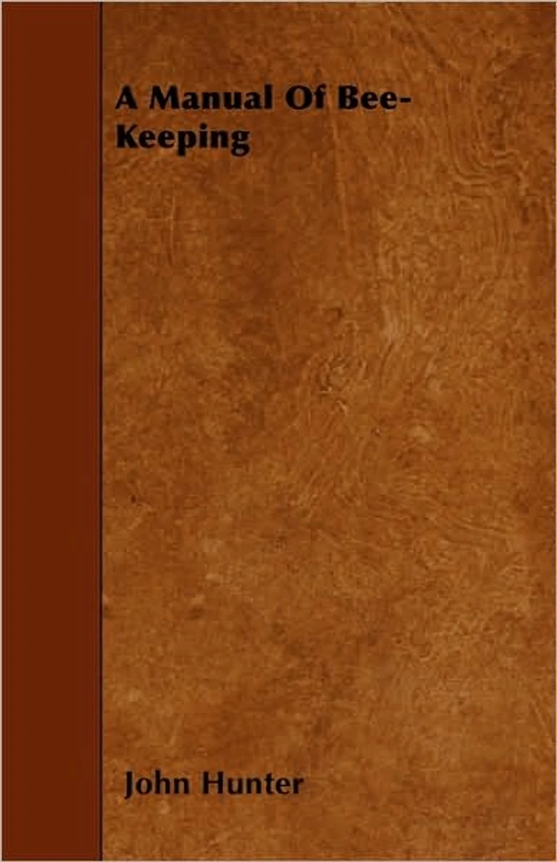 A Manual of Bee-Keeping (Classic Reprint)