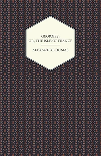 Georges, or the Isle of France (Classic Reprint)