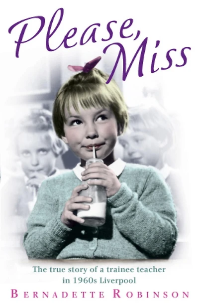 Please, Miss: The true story of a trainee teacher 1960s Liverpool