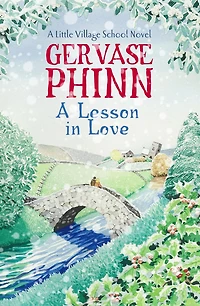 A Lesson Love: Book 4 the gorgeously endearing Little Village School series