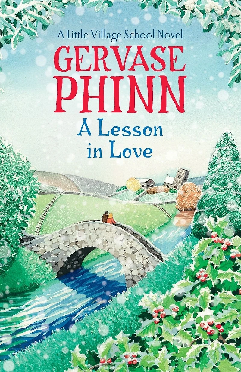 A Lesson Love: Book 4 the gorgeously endearing Little Village School series