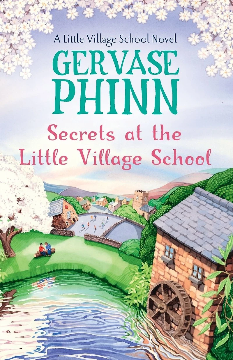 Secrets at the Little Village School: Book 5 beautifully uplifting School series