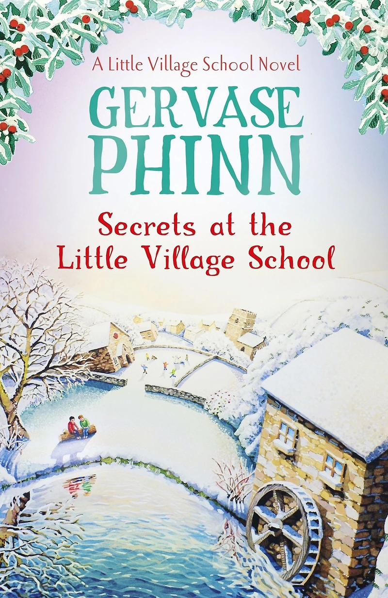 Secrets at the Little Village School: Book 5 beautifully uplifting School series