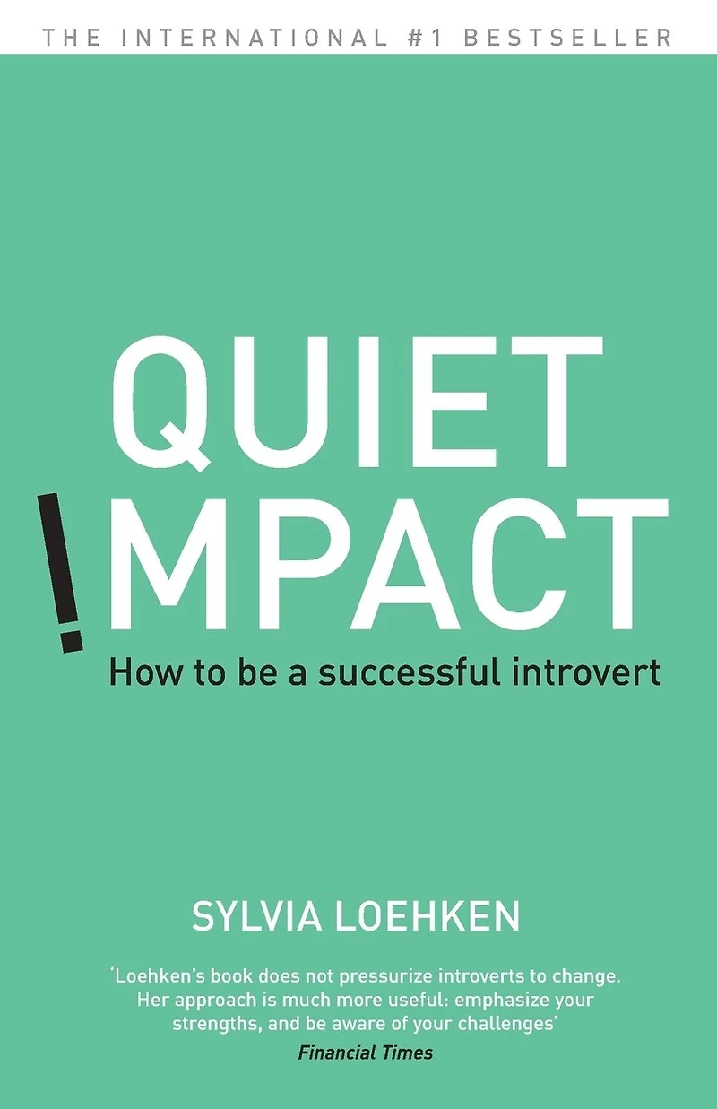Quiet Impact: How to be a successful Introvert