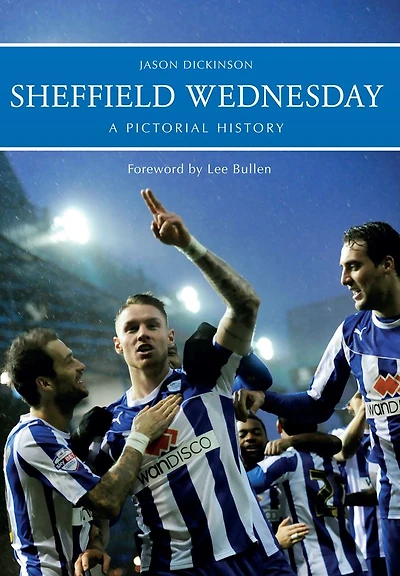Sheffield Wednesday a Pictorial History