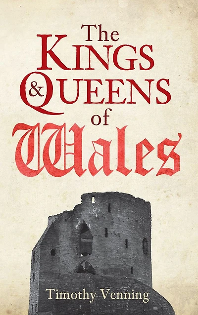 The Kings & Queens of Wales