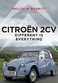 Citroen 2CV: Different is Everything