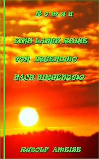 Eine lange Reise von irgendwo nach nirgendwo