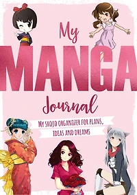 My Manga Journal: My shojo organizer for plans, ideas and dreams