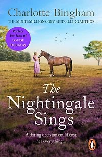 The Nightingale Sings: an uplifting and moving tale of a special bond from bestselling author Charlotte Bingham