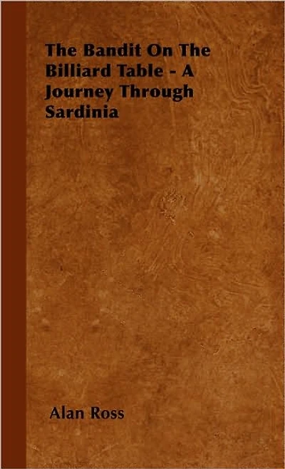 The Bandit On Billiard Table - A Journey Through Sardinia