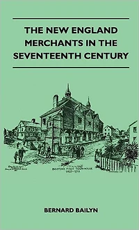 the New England Merchants Seventeenth Century