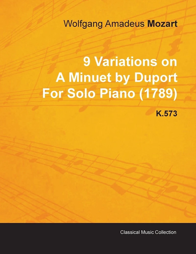 9 Variations on a Minuet by Duport Wolfgang Amadeus Mozart for Solo Piano (1789) K.573