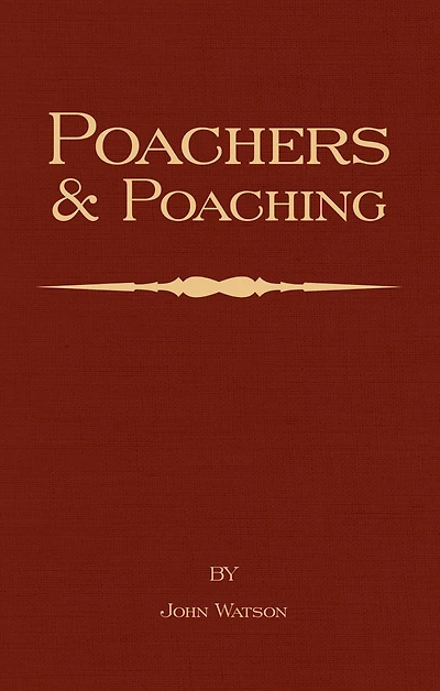 Poachers and Poaching - Knowledge Never Learned Schools