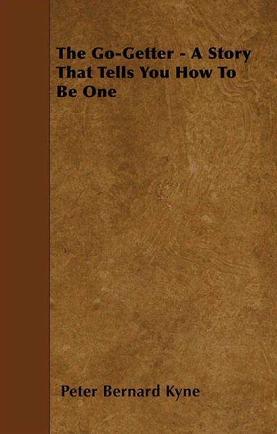 The Go-Getter: A Story that Tells You How to Be One (Annotated)