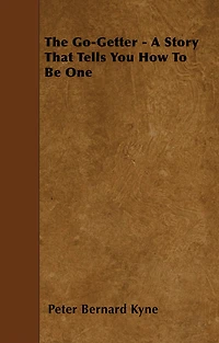 The Go-Getter: A Story that Tells You How to Be One (Annotated)