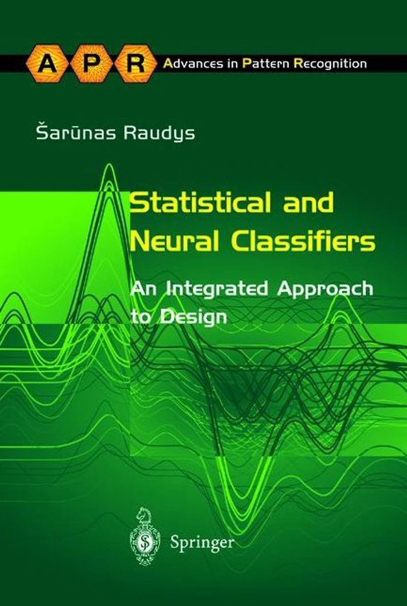 Statistical and Neural Classifiers: An Integrated Approach to Design