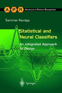 Statistical and Neural Classifiers: An Integrated Approach to Design