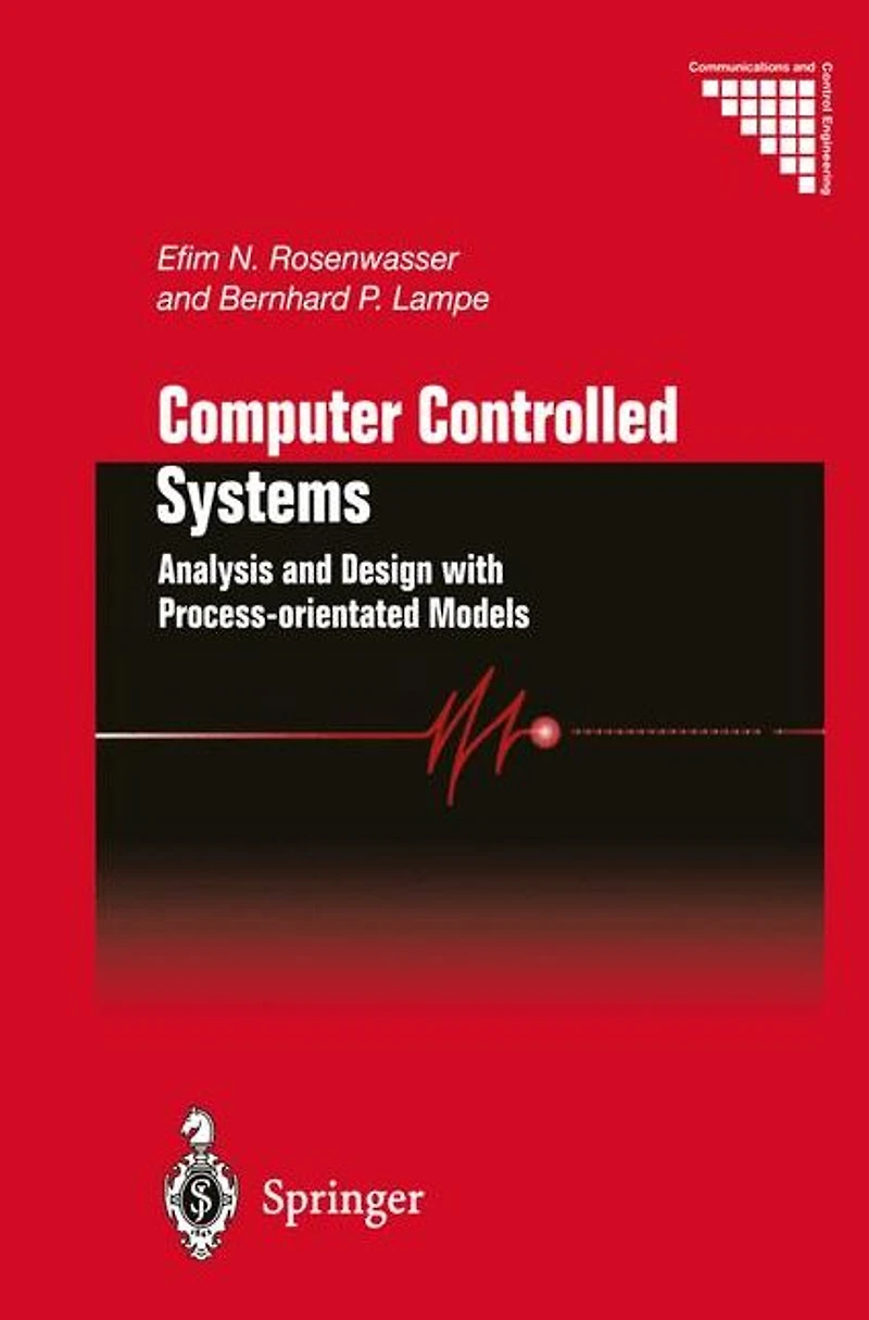 Computer Controlled Systems: Analysis and Design with Process-orientated Models