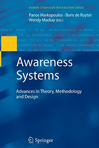 Awareness Systems: Advances Theory, Methodology and Design