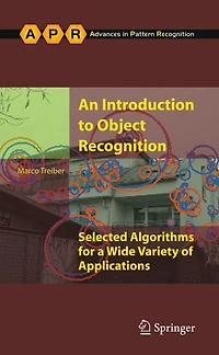 An Introduction to Object Recognition: Selected Algorithms for a Wide Variety of Applications