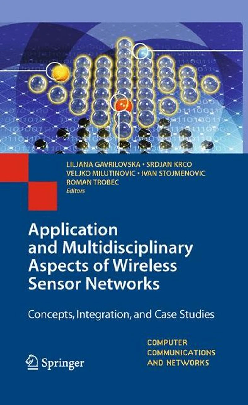 Application and Multidisciplinary Aspects of Wireless Sensor Networks: Concepts, Integration, Case Studies
