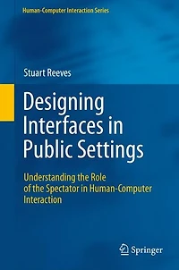 Designing Interfaces Public Settings: Understanding the Role of Spectator Human-Computer Interaction