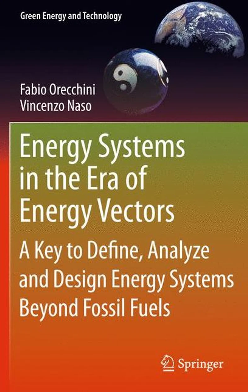 Energy Systems the Era of Vectors: A Key to Define, Analyze and Design Beyond Fossil Fuels