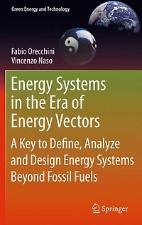 Energy Systems the Era of Vectors: A Key to Define, Analyze and Design Beyond Fossil Fuels