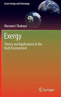 Exergy: Theory and Applications the Built Environment