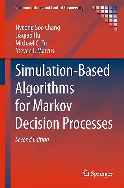 Simulation-based Algorithms for Markov Decision Processes