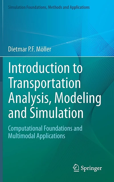 Introduction to Transportation Analysis, Modeling and Simulation: Computational Foundations Multimodal Applications