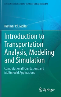 Introduction to Transportation Analysis, Modeling and Simulation: Computational Foundations Multimodal Applications