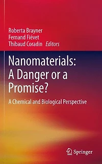 Nanomaterials: A Danger or Promise?: Chemical and Biological Perspective