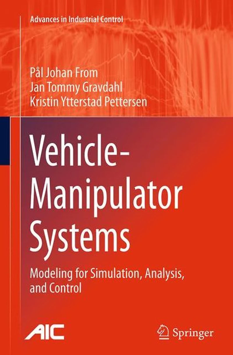 Vehicle-Manipulator Systems: Modeling for Simulation, Analysis, and Control