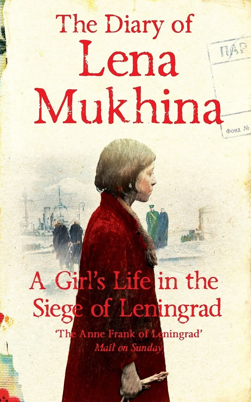 the Diary of Lena Mukhina: A Girl's Life Siege Leningrad