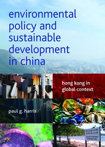 Environmental Policy and Sustainable Development China: Hong Kong Global Context