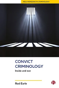 Convict Criminology: Inside and Out