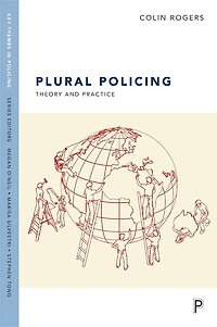 Plural Policing: Theory and Practice